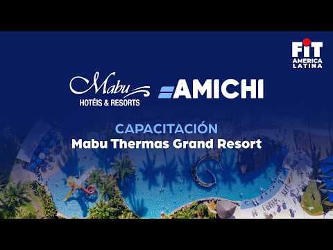 FIT 2026 | Capacitación Mabu Thermas Grand Resort