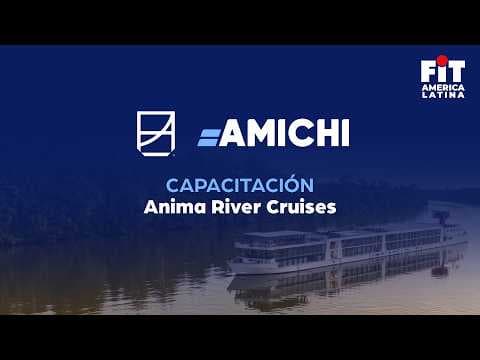 FIT 2026 | Capacitación Anima River Cruises